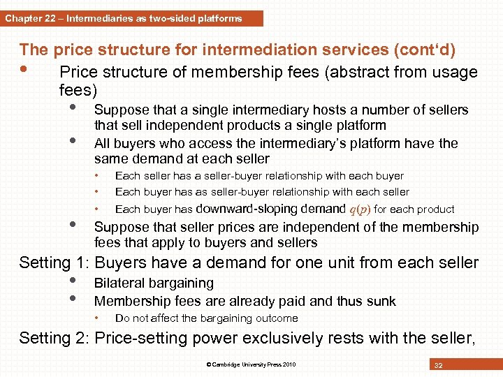 Chapter 22 – Intermediaries as two-sided platforms The price structure for intermediation services (cont‘d)