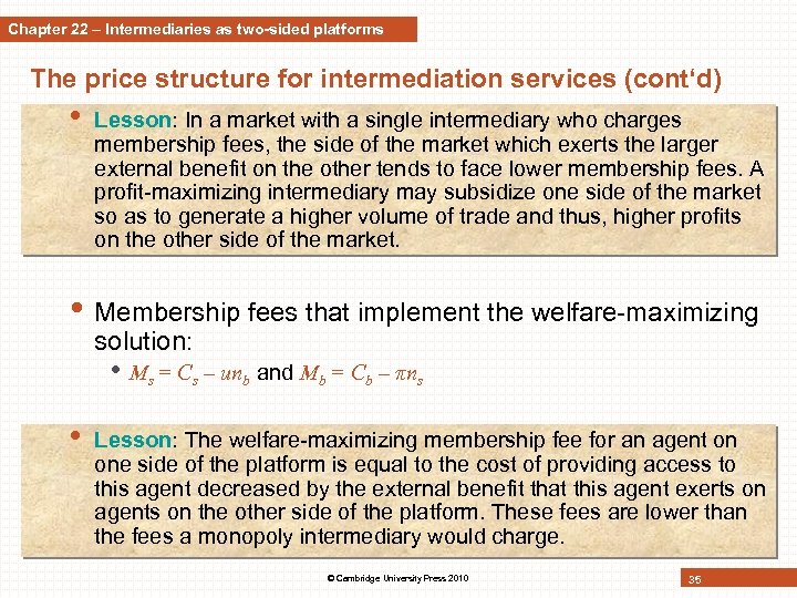 Chapter 22 – Intermediaries as two-sided platforms The price structure for intermediation services (cont‘d)