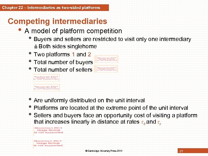 Chapter 22 – Intermediaries as two-sided platforms Competing intermediaries • A model of platform