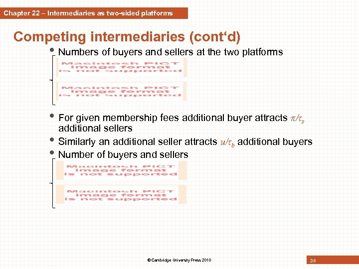 Chapter 22 – Intermediaries as two-sided platforms Competing intermediaries (cont‘d) • Numbers of buyers