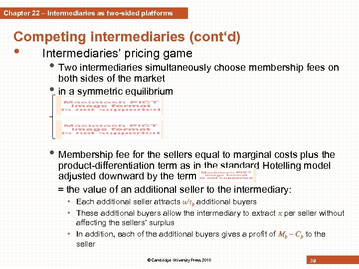 Chapter 22 – Intermediaries as two-sided platforms Competing intermediaries (cont‘d) • Intermediaries’ pricing game