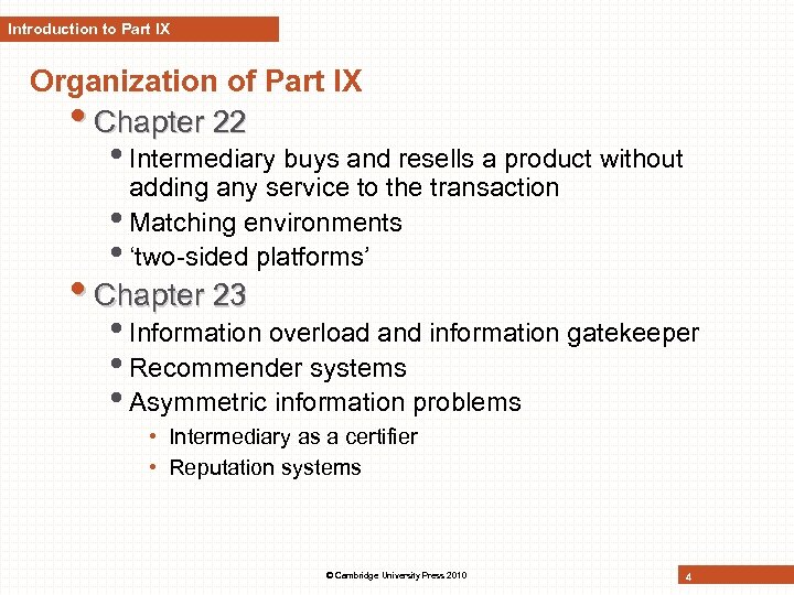 Introduction to Part IX Organization of Part IX • Chapter 22 • Intermediary buys