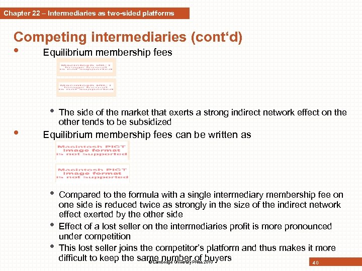 Chapter 22 – Intermediaries as two-sided platforms Competing intermediaries (cont‘d) • Equilibrium membership fees