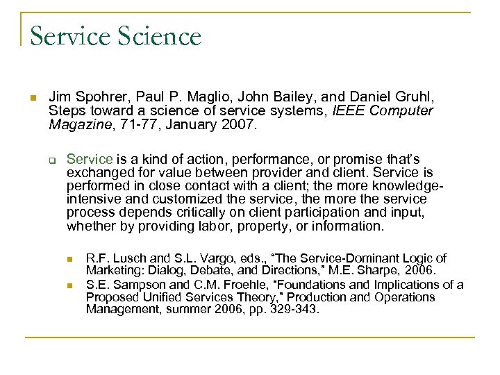 Service Science n Jim Spohrer, Paul P. Maglio, John Bailey, and Daniel Gruhl, Steps