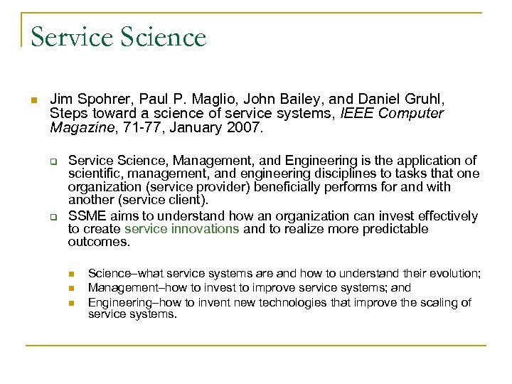 Service Science n Jim Spohrer, Paul P. Maglio, John Bailey, and Daniel Gruhl, Steps