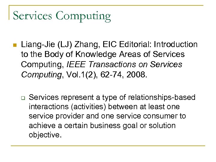Services Computing n Liang-Jie (LJ) Zhang, EIC Editorial: Introduction to the Body of Knowledge