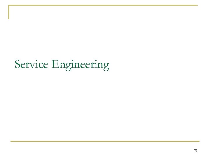 Service Engineering 75 