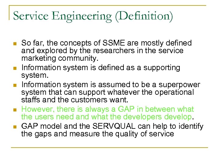 Service Engineering (Definition) n n n So far, the concepts of SSME are mostly