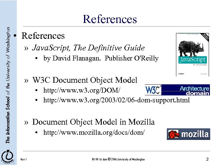 The Information School of the University of Washington References • References » Java. Script,
