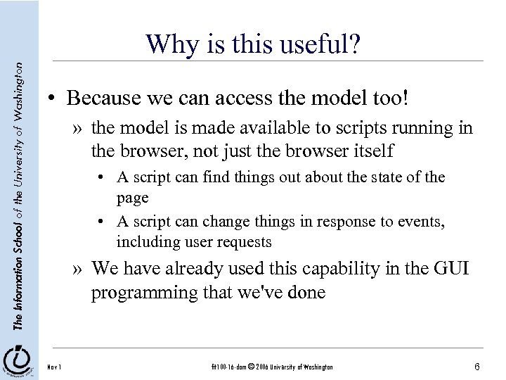 The Information School of the University of Washington Why is this useful? • Because
