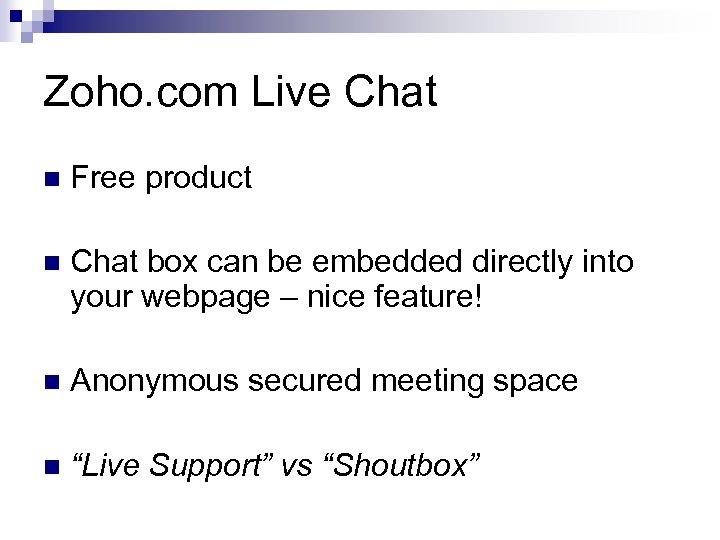 Zoho. com Live Chat n Free product n Chat box can be embedded directly