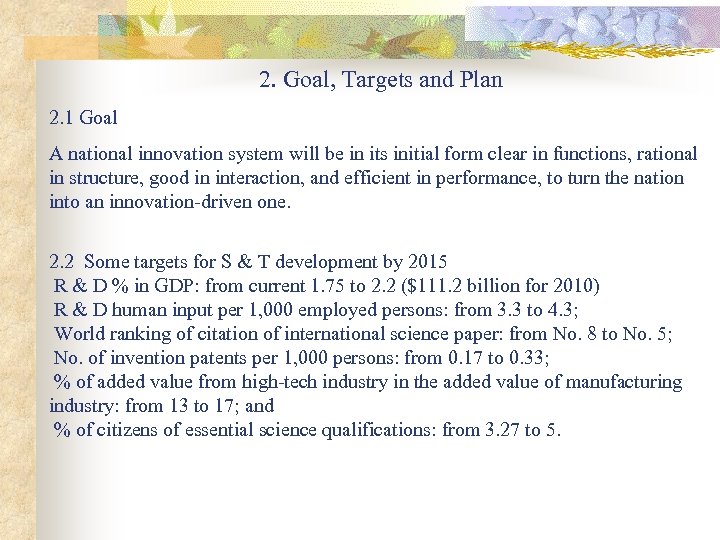 2. Goal, Targets and Plan 2. 1 Goal A national innovation system will be