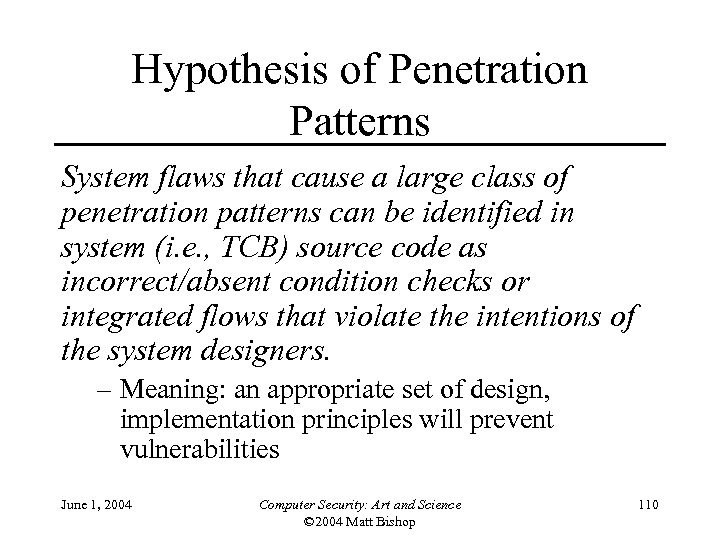 Hypothesis of Penetration Patterns System flaws that cause a large class of penetration patterns
