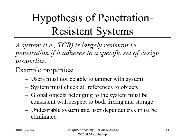 Hypothesis of Penetration. Resistent Systems A system (i. e. , TCB) is largely resistant