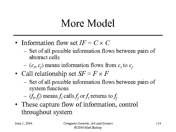 More Model • Information flow set IF = C C – Set of all