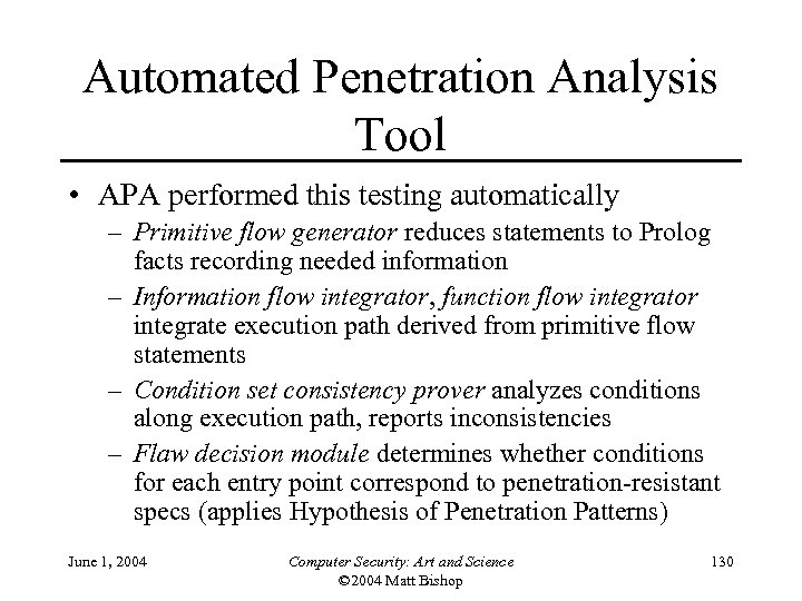 Automated Penetration Analysis Tool • APA performed this testing automatically – Primitive flow generator