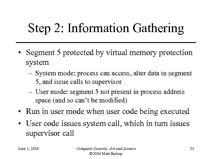 Step 2: Information Gathering • Segment 5 protected by virtual memory protection system –