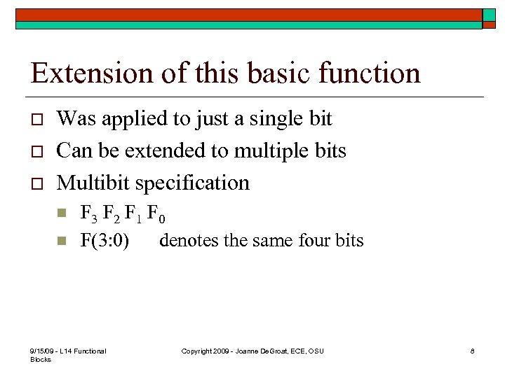 Extension of this basic function o o o Was applied to just a single