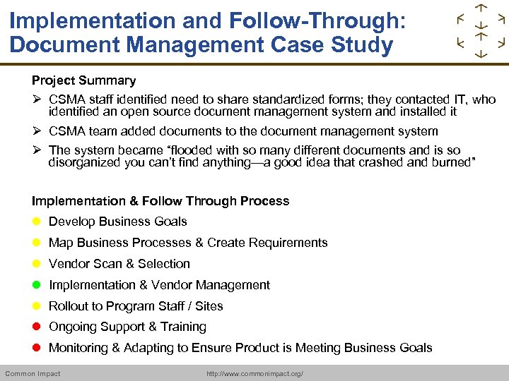 Implementation and Follow-Through: Document Management Case Study Project Summary CSMA staff identified need to