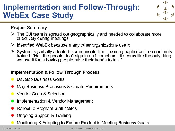 Implementation and Follow-Through: Web. Ex Case Study Project Summary The CJI team is spread