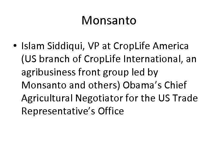 Monsanto • Islam Siddiqui, VP at Crop. Life America (US branch of Crop. Life