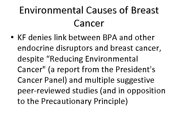 Environmental Causes of Breast Cancer • KF denies link between BPA and other endocrine