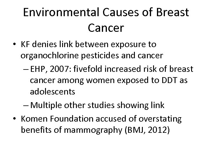 Environmental Causes of Breast Cancer • KF denies link between exposure to organochlorine pesticides