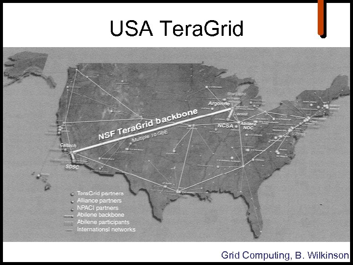 USA Tera. Grid Computing, B. Wilkinson 