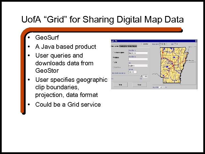 Uof. A “Grid” for Sharing Digital Map Data • Geo. Surf • A Java