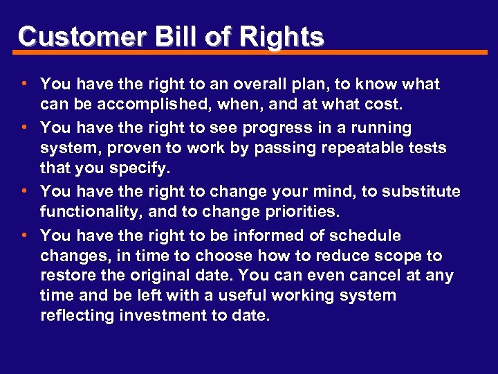 Customer Bill of Rights • You have the right to an overall plan, to