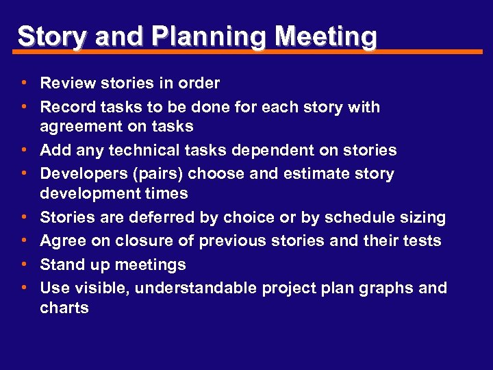 Story and Planning Meeting • Review stories in order • Record tasks to be