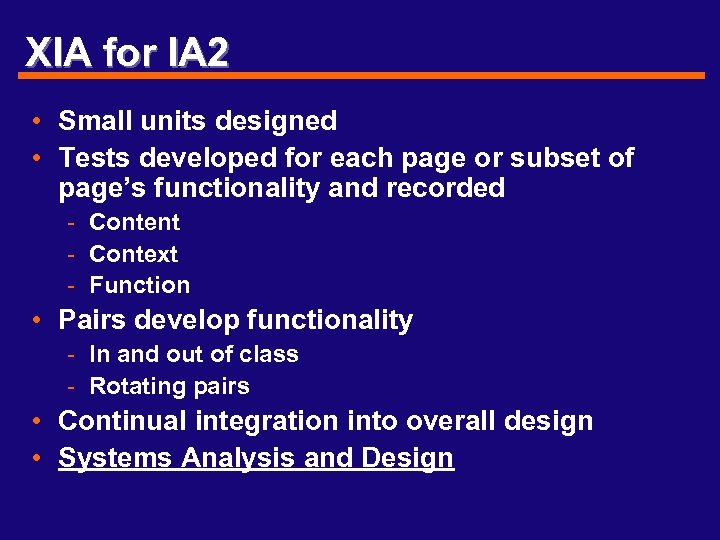 XIA for IA 2 • Small units designed • Tests developed for each page