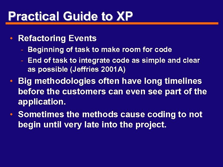 Practical Guide to XP • Refactoring Events - Beginning of task to make room