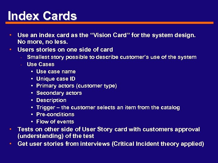 Index Cards • Use an index card as the “Vision Card” for the system