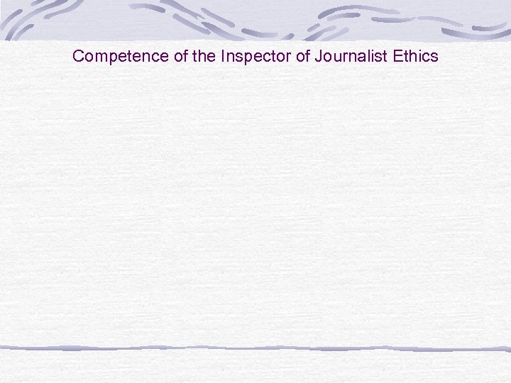 Competence of the Inspector of Journalist Ethics 