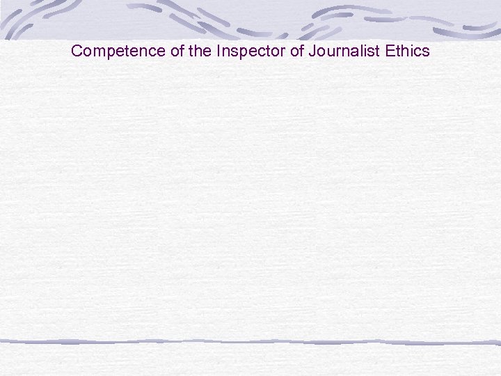 Competence of the Inspector of Journalist Ethics 