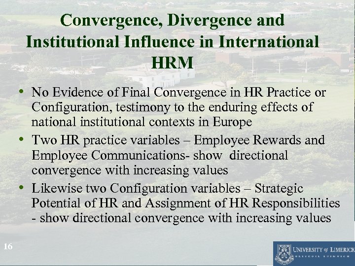 Convergence, Divergence and Institutional Influence in International HRM • No Evidence of Final Convergence