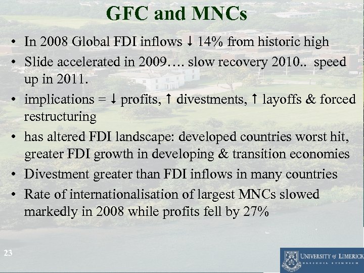 GFC and MNCs • In 2008 Global FDI inflows 14% from historic high •