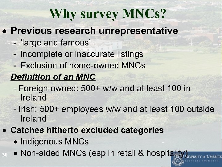 Why survey MNCs? · Previous research unrepresentative - ‘large and famous’ - Incomplete or