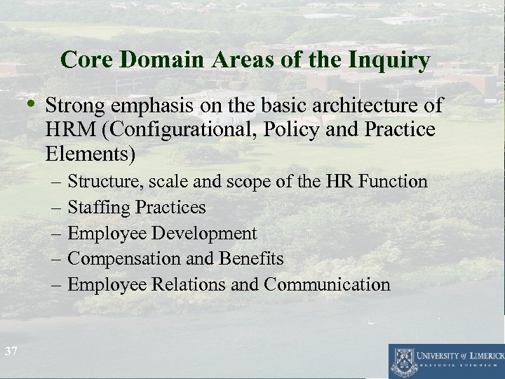 Core Domain Areas of the Inquiry • Strong emphasis on the basic architecture of