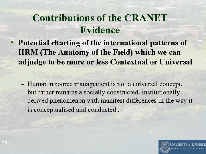 Contributions of the CRANET Evidence • Potential charting of the international patterns of HRM