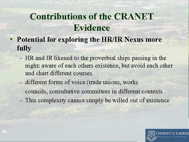 Contributions of the CRANET Evidence • Potential for exploring the HR/IR Nexus more fully