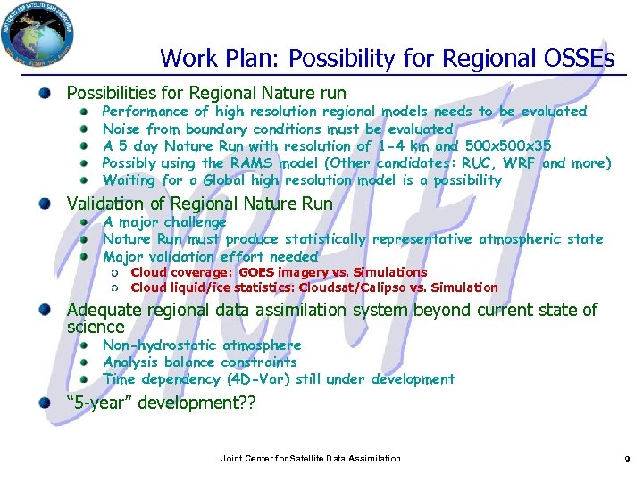Work Plan: Possibility for Regional OSSEs Possibilities for Regional Nature run Performance of high