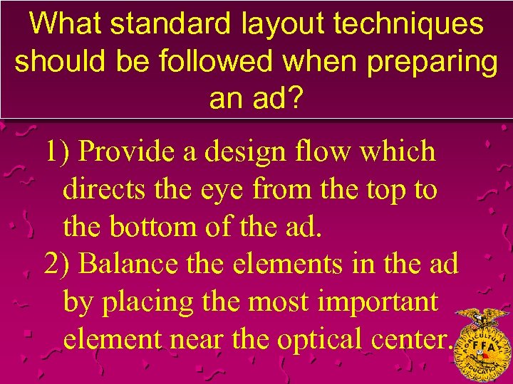 What standard layout techniques should be followed when preparing an ad? 1) Provide a