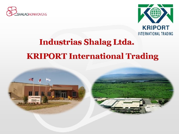 Industrias Shalag Ltda. KRIPORT International Trading 
