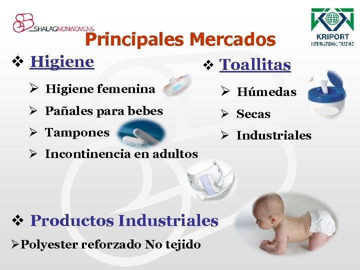 Principales Mercados v Higiene v Toallitas Ø Higiene femenina Ø Húmedas Ø Pañales para