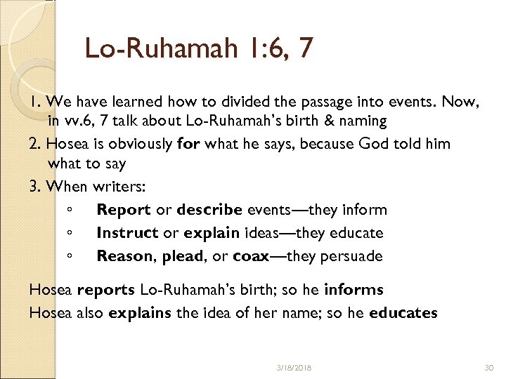 Lo-Ruhamah 1: 6, 7 1. We have learned how to divided the passage into