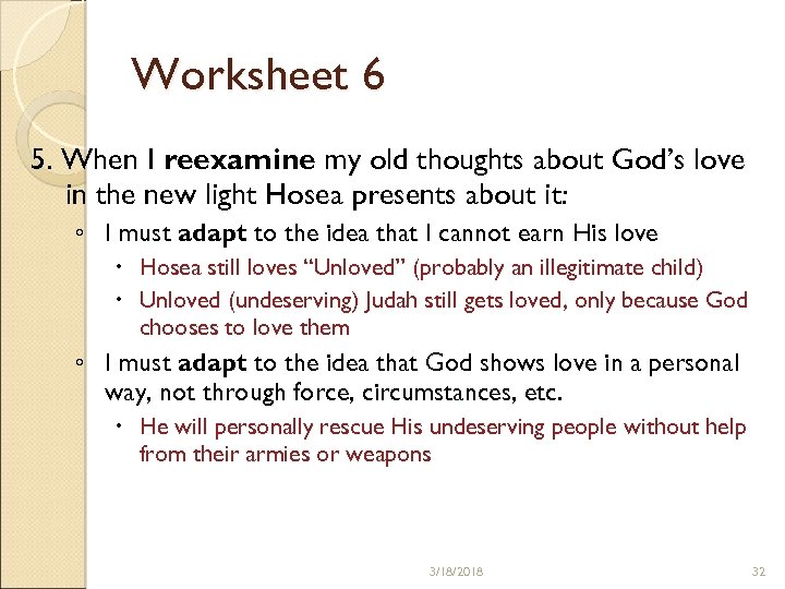 Worksheet 6 5. When I reexamine my old thoughts about God’s love in the