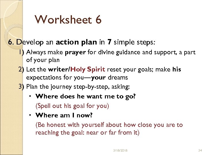 Worksheet 6 6. Develop an action plan in 7 simple steps: 1) Always make