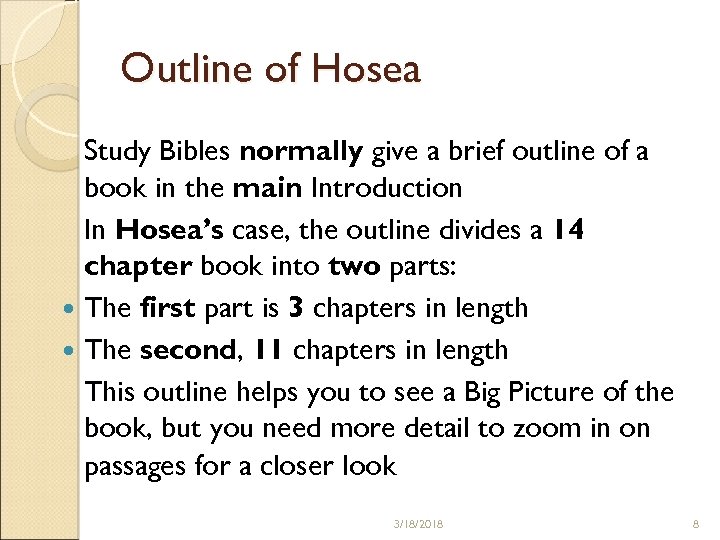 Outline of Hosea Study Bibles normally give a brief outline of a book in